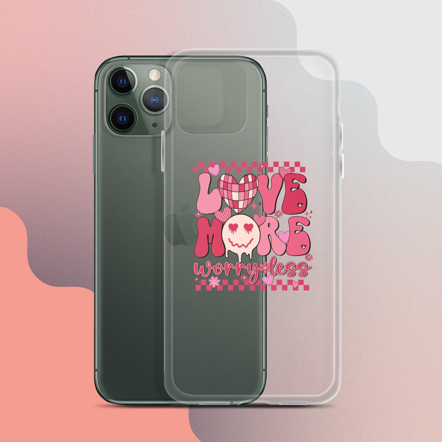 Love More Worry Less Clear Case for iPhone®