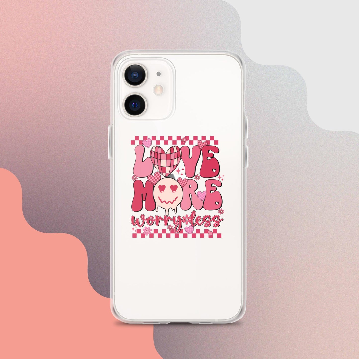 Love More Worry Less Clear Case for iPhone®