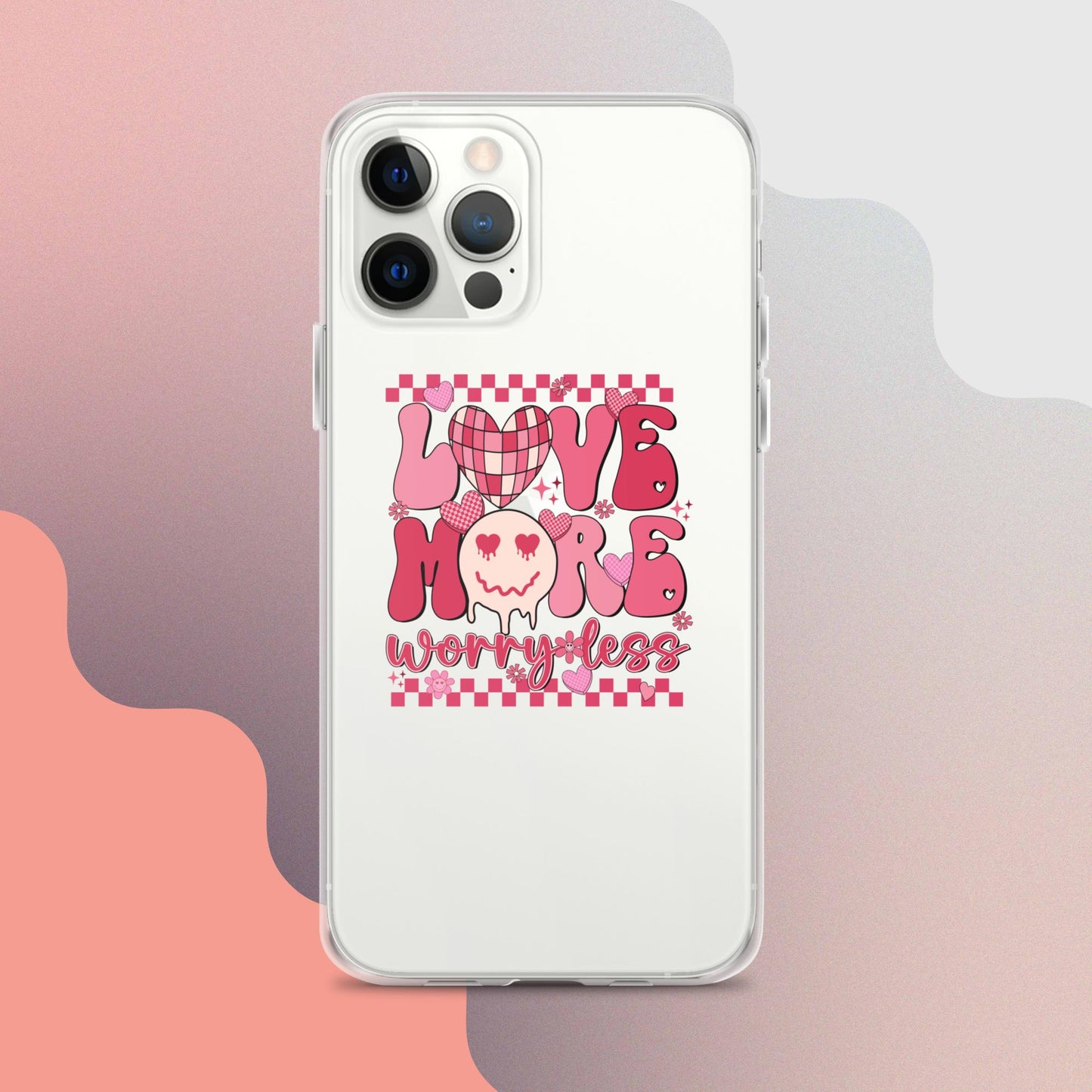 Love More Worry Less Clear Case for iPhone®