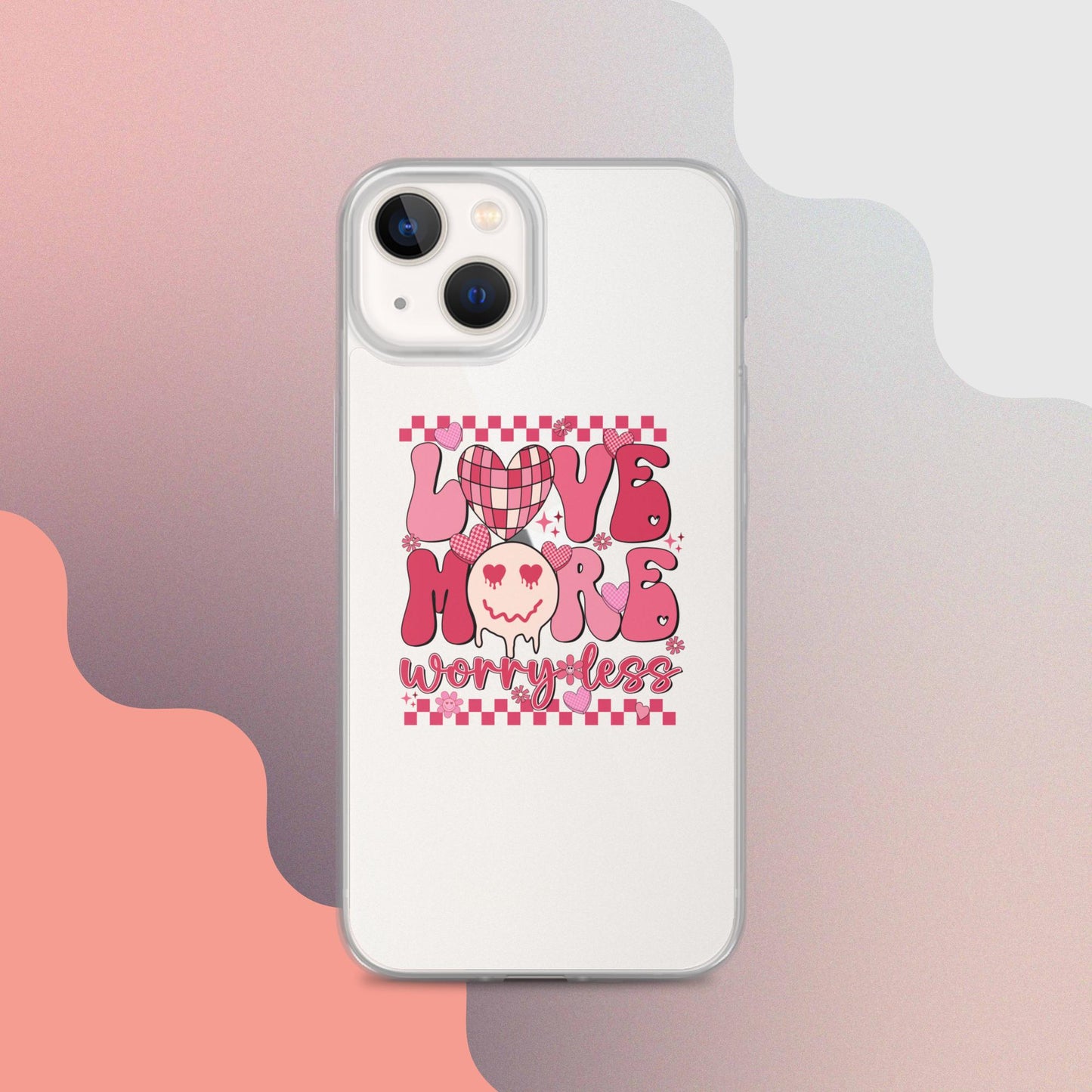 Love More Worry Less Clear Case for iPhone®