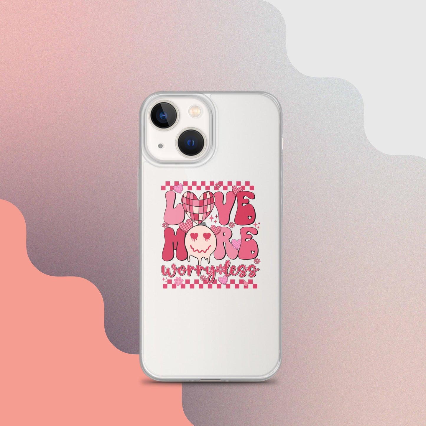 Love More Worry Less Clear Case for iPhone®