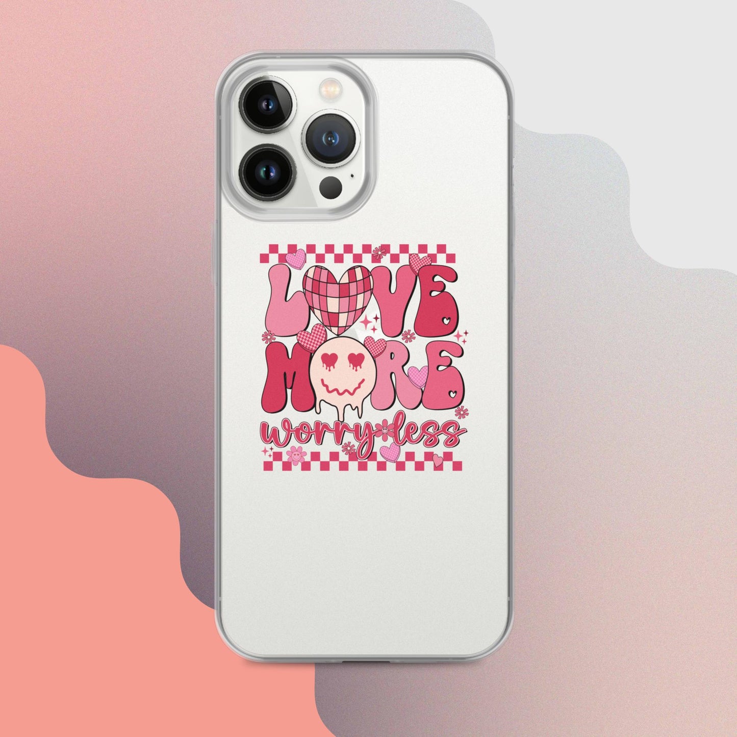 Love More Worry Less Clear Case for iPhone®