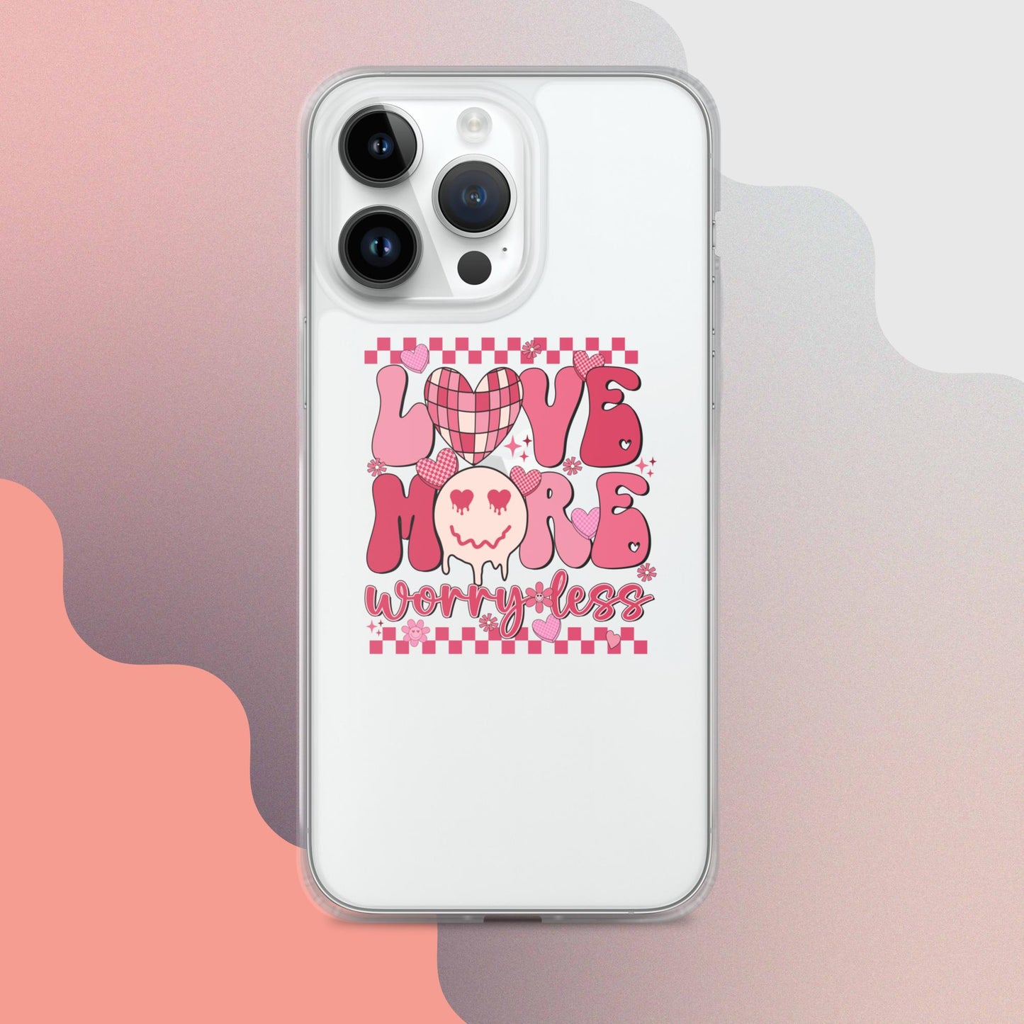 Love More Worry Less Clear Case for iPhone®