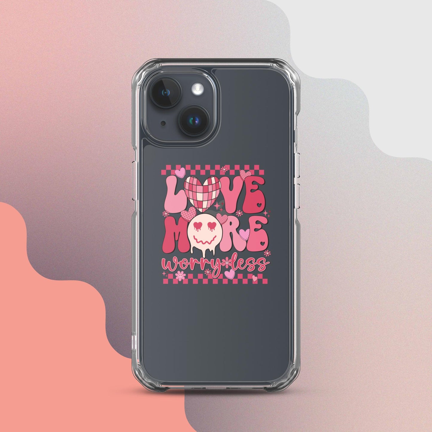 Love More Worry Less Clear Case for iPhone®