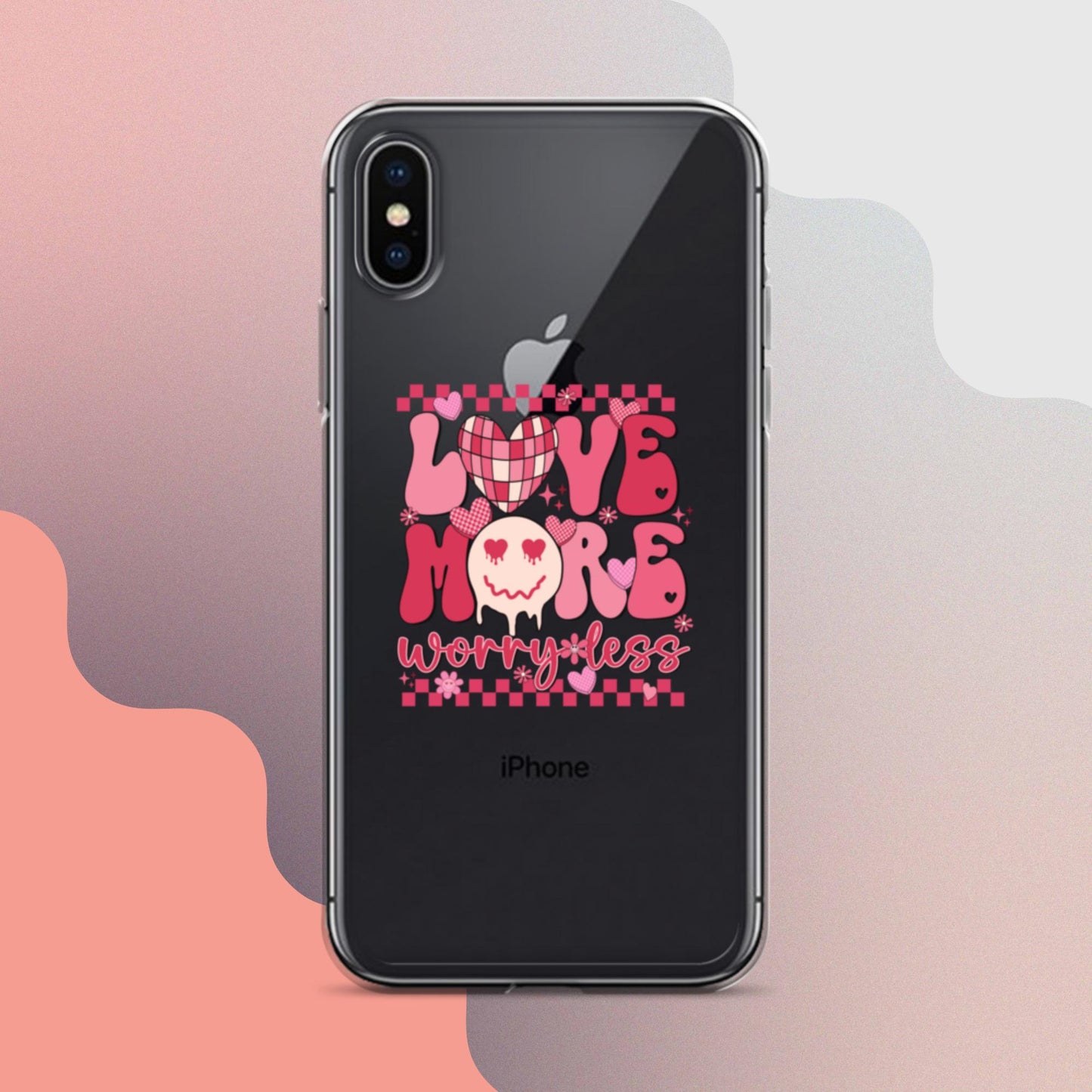 Love More Worry Less Clear Case for iPhone®