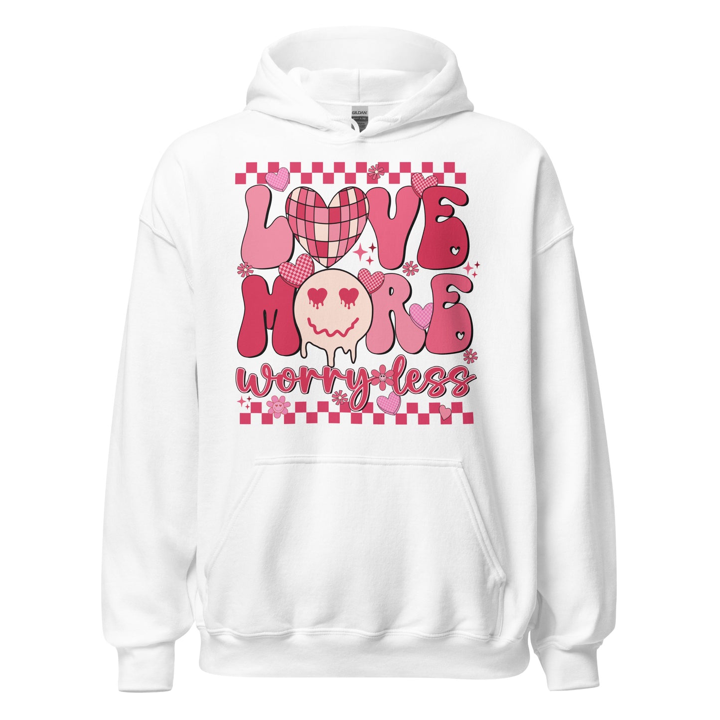 Love More Worry Less Hoodie