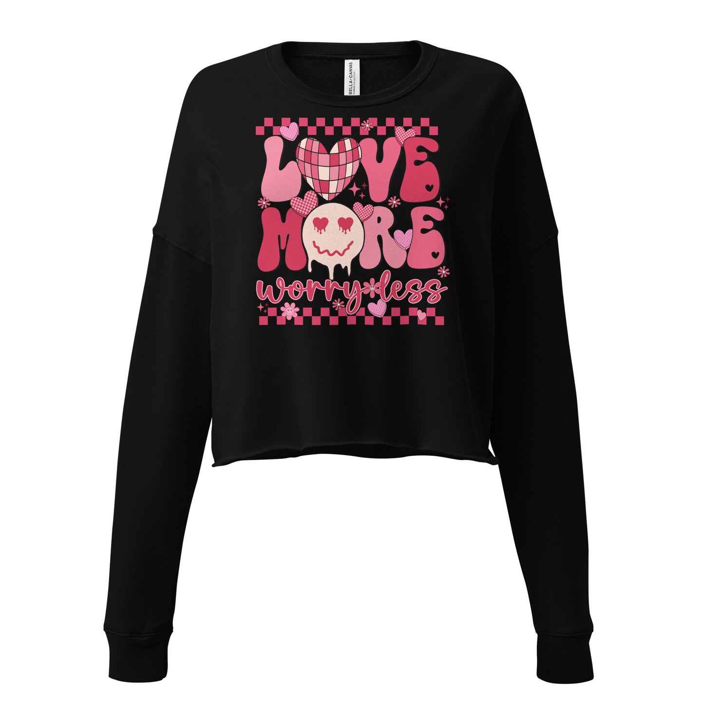 Love More Worry Less Cropped Sweatshirt